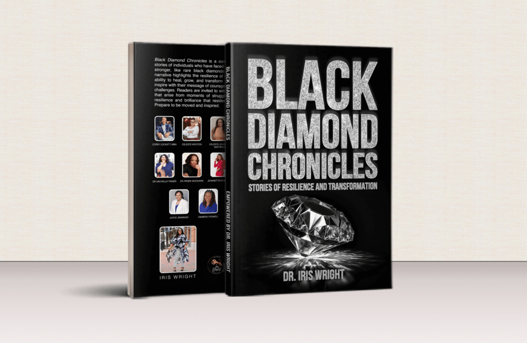 Unveiling Resilience: Dr. Iris Wright and the Launch of Black Diamond Chronicles Vol I