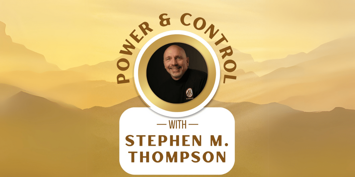 Power & Control with Stephen M. Thompson: Insights on Sexual Misconduct & Safety