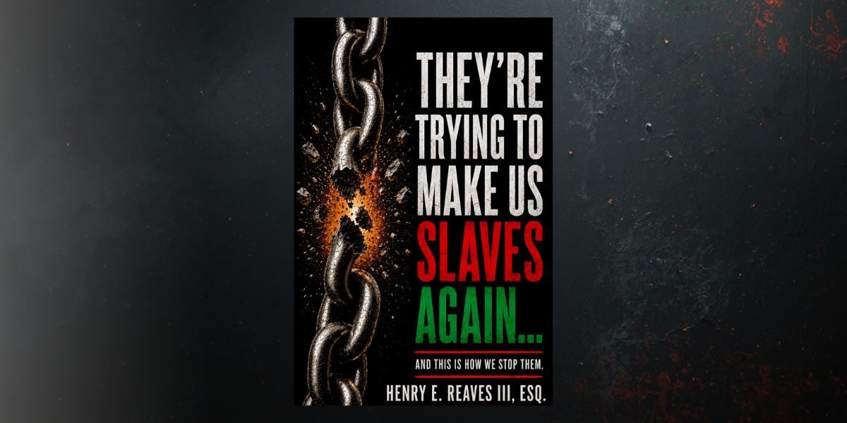 Attorney Henry E. Reaves III, Esq. Presents a Ten-Step Blueprint for Stronger Communities and a New Path Toward Freedom